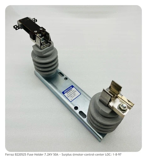 Ferraz Shawmut B220525 Fuse Holder 7.2kV 50A